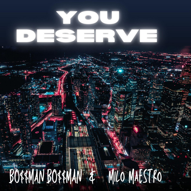 You Deserve