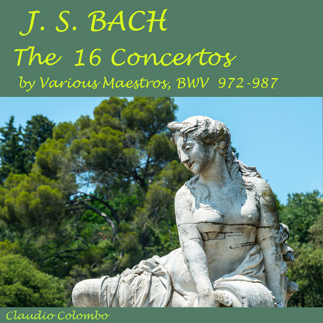 J.S. Bach: The 16 Concertos By Various Maestros, BWV 972-987 cover