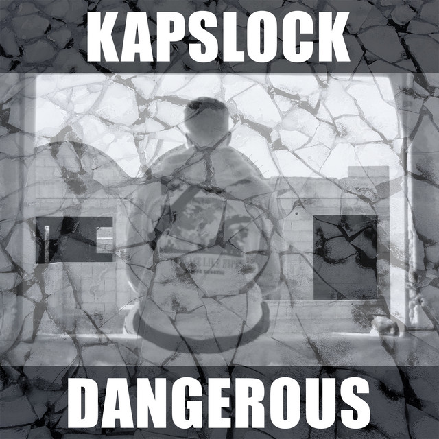 Dangerous - Single by KapsLock | Spotify