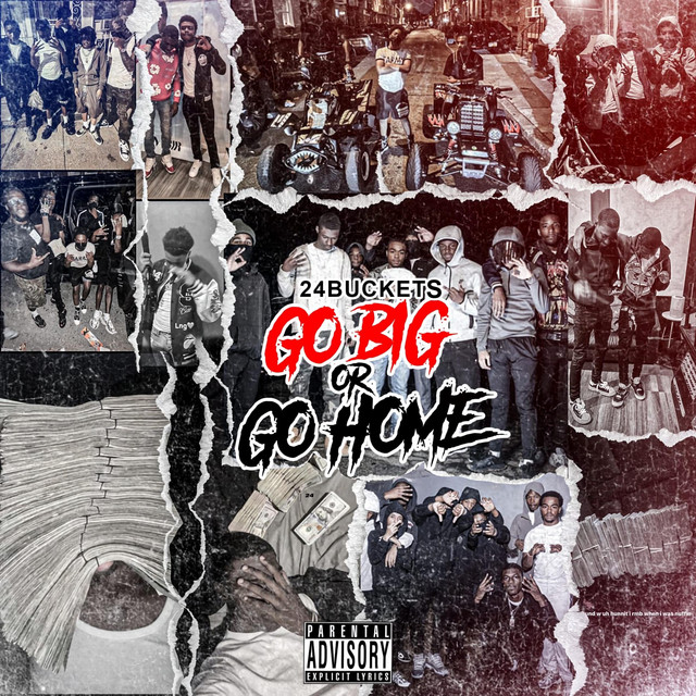 GO BIG or GO HOME - Album by 24buckets | Spotify