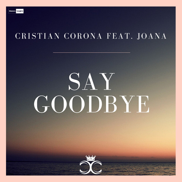 Say Goodbye - Feat. Joana