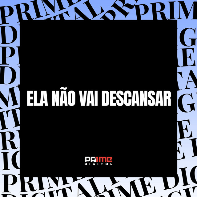 ELA NÃO VAI DESCANSAR