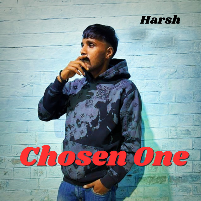 Chosen One - song and lyrics by HARSH | Spotify