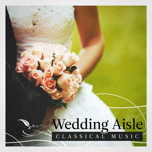 Wedding Aisle Classical Music cover art