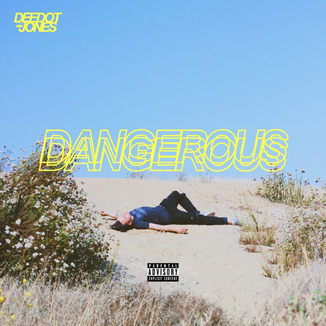 Dangerous - Single - Single by Dee Dot Jones | Spotify