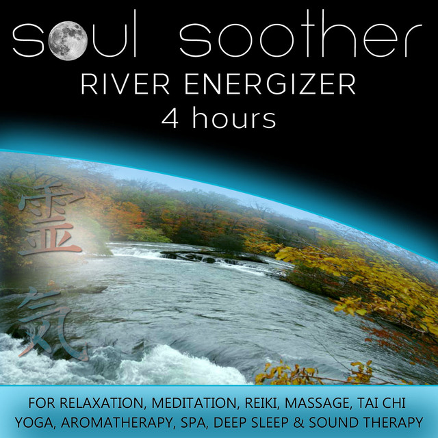 River Energizer (4 Hours) for Relaxation, Meditation, Reiki, Massage, Tai Chi, Yoga, Aromatherapy, Spa, Deep Sleep and Sound Therapy cover art