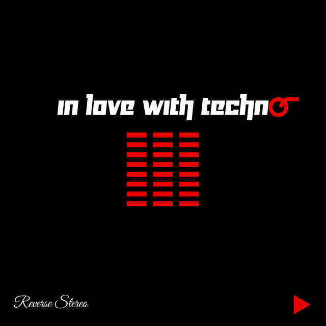 Reverse Stereo – In Love With Techno
