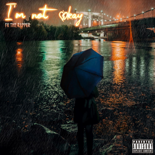 Im not okay (freestyle) - Single by Fk The Rapper | Spotify