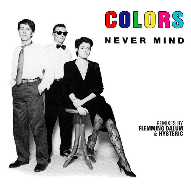 Never Mind (Zyx Edit Remastered 2024) - song and lyrics by Colors