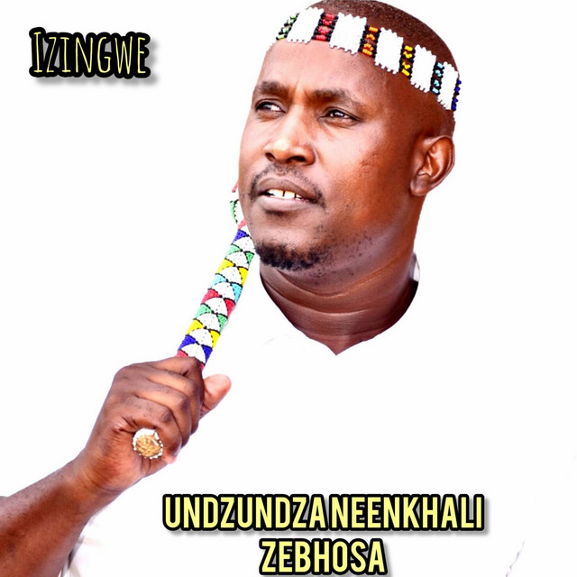 UNDZUNDZA NEENKHALI ZEBHOSA