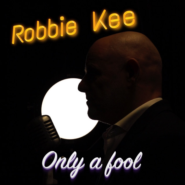 Only a Fool - Single by Robbie Kee | Spotify