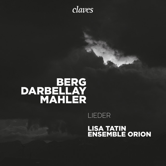 Berg Darbellay Mahler: Lieder