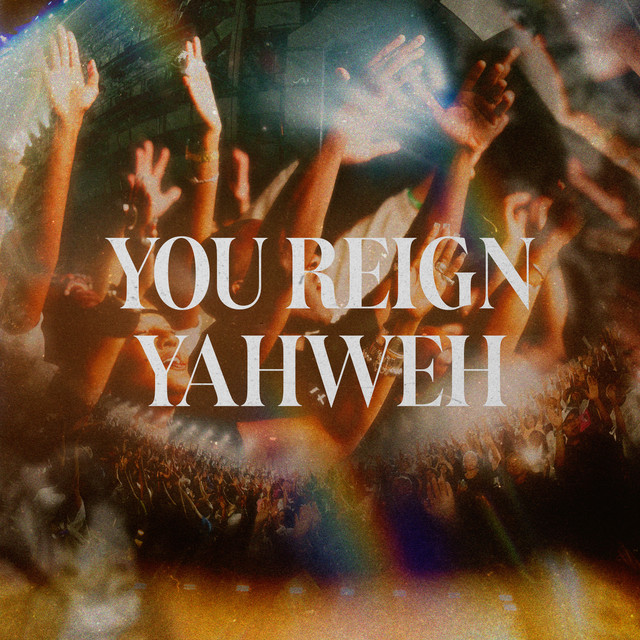 You Reign Yahweh (Live) album image