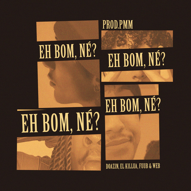 Eh Bom, Né?