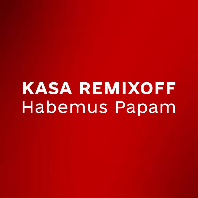Обкладинка Kasa Remixoff — Habemus Papam