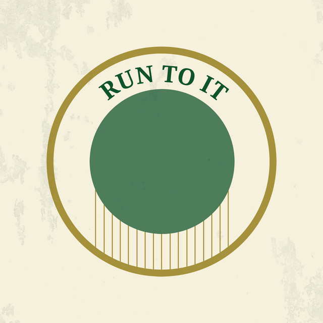 Run To It