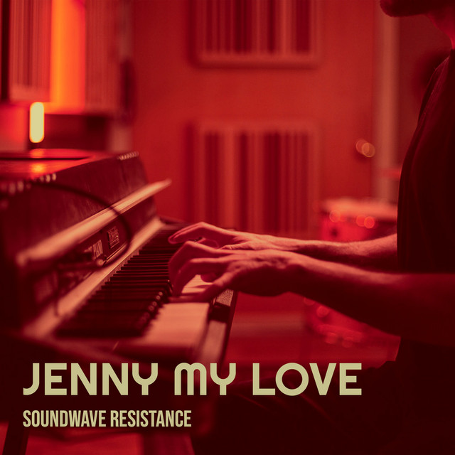 Jenny My Love - Single by SOUNDWAVE RESISTANCE | Spotify
