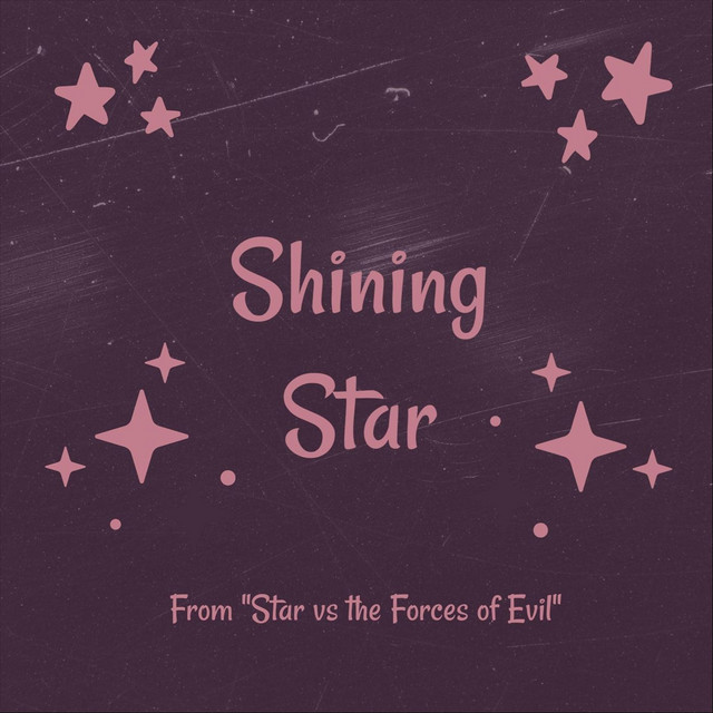 Shining Star (From "Star vs the Forces of Evil") - song and lyrics by ...