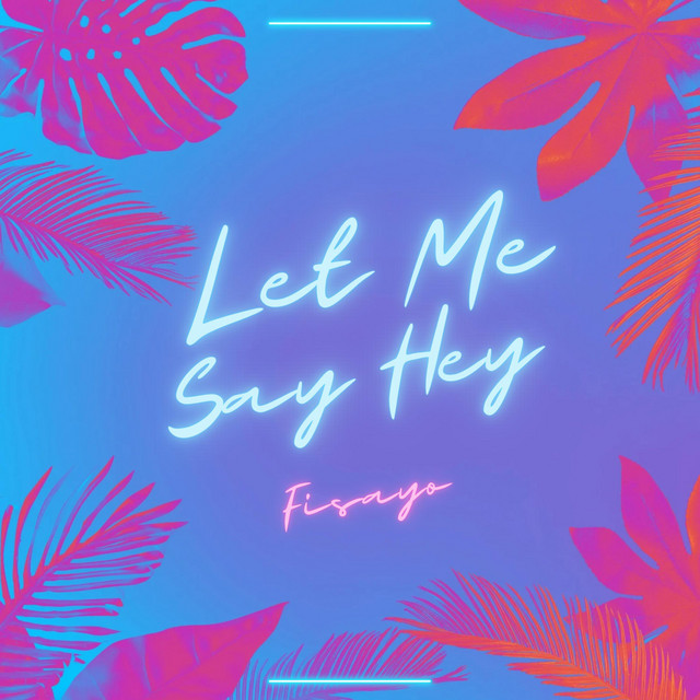 Let Me Say Hey cover art