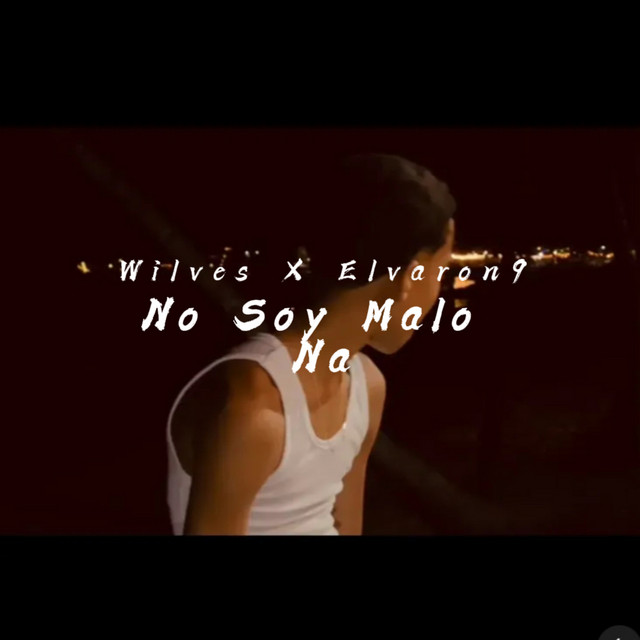 No soy malo na