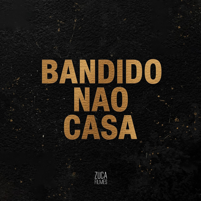 Bandido Não Casa