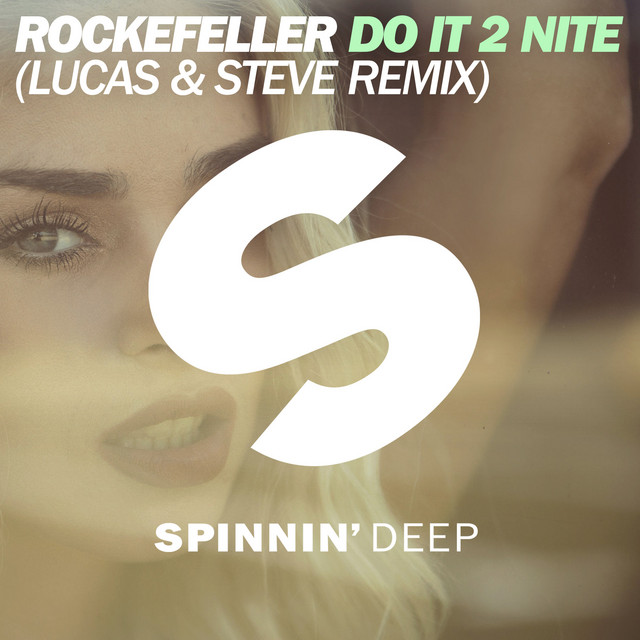 Do It 2 Nite - Lucas & Steve Remix Edit