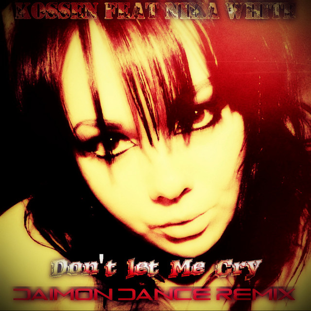 Don't Let Me Cry (Daimon Dance Remix)