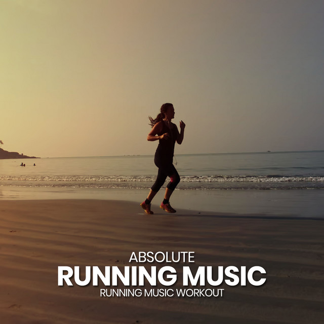 Absolute Running Music - Album by Running Music Workout | Spotify
