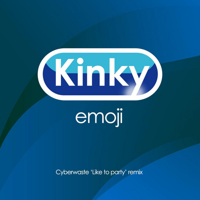 Kinky Emoji (I Like to Party) - Cyberwaste Remix