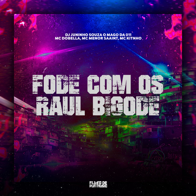 Fode Com os Raul Bigode