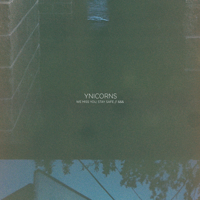 we miss you, stay safe // &&& cover art