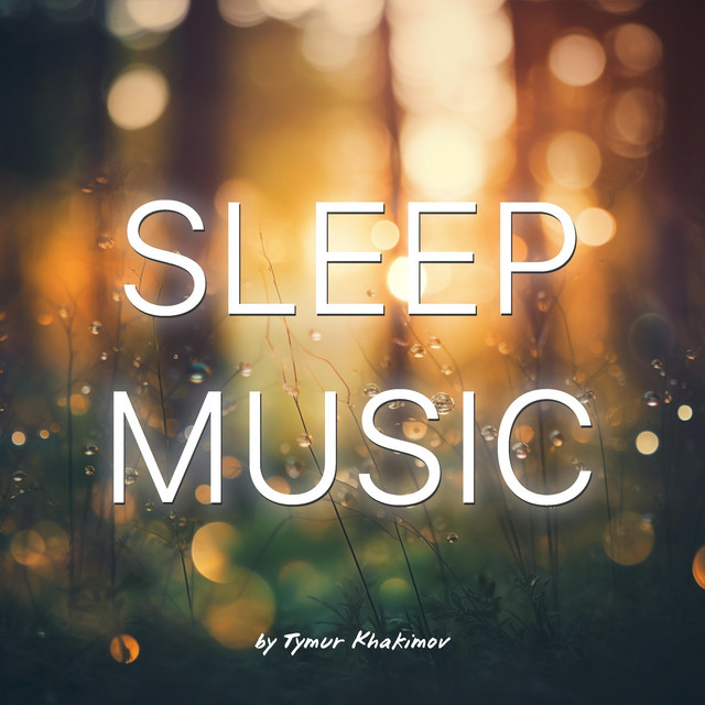 Обкладинка Tymur Khakimov — Sleep Music