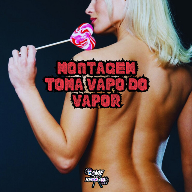 Обкладинка: Montagem Toma Vapo do Vapor — DJ ALEX MANDELÃO