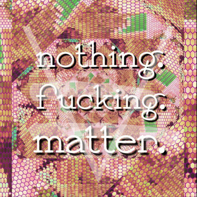 nothing. fucking. matter. cover art