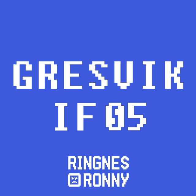 Gresvik If 05 (feat. Kaptein Hook)