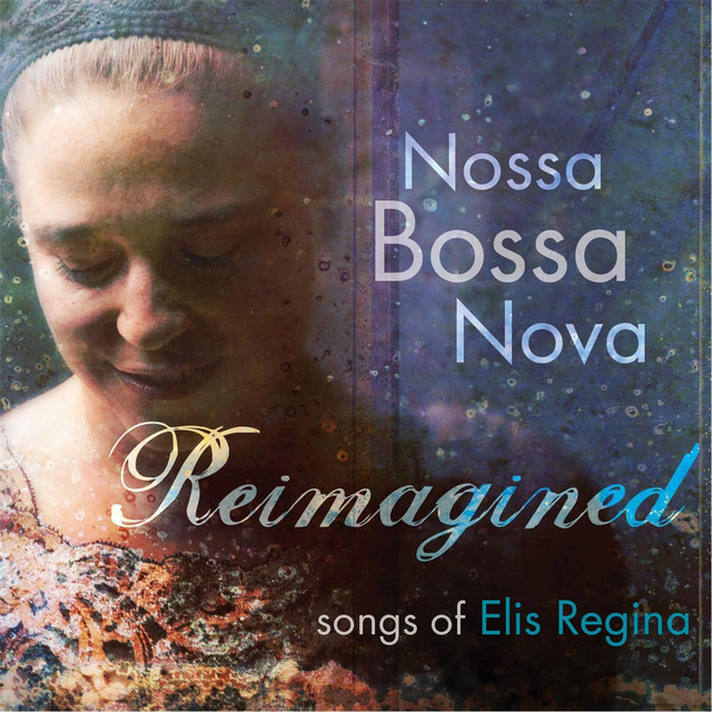 Reimagined: Songs of Elis Regina cover art
