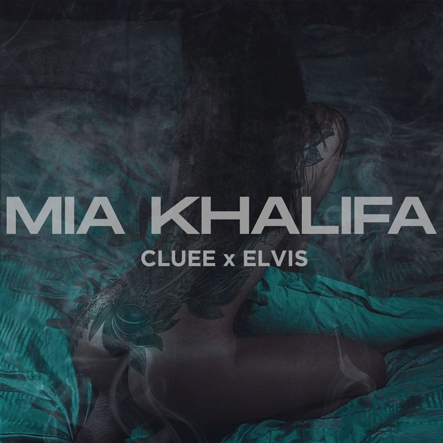 Mia Khalifa - song and lyrics by Cluee, Elvis Spotify