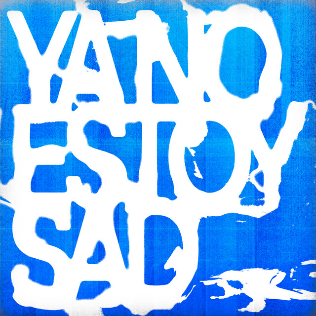 Ya no estoy sad