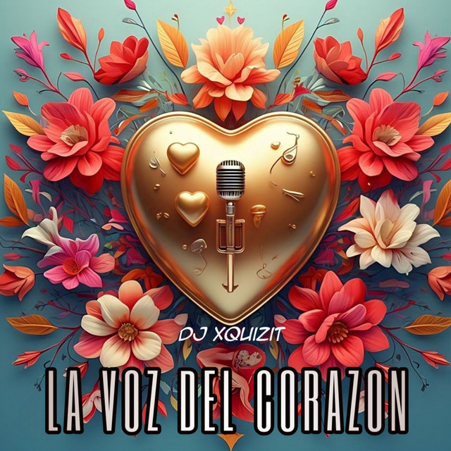 Обкладинка DJ Xquizit — La Voz Del Corazón