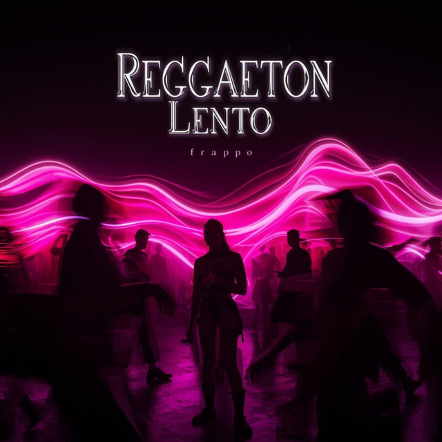 REGGAETON LENTO