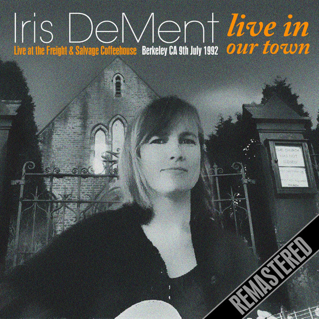 Live In Our Town (Remastered) [Live At the Freight & Salvage Coffeehouse, Berkeley Ca, 9Th July 1992] cover art