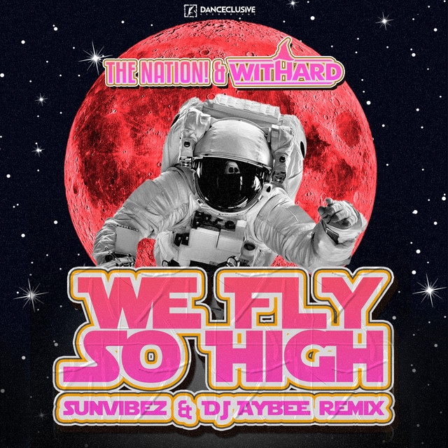 We Fly so High (Sunvibez & DJ Aybee Remix)