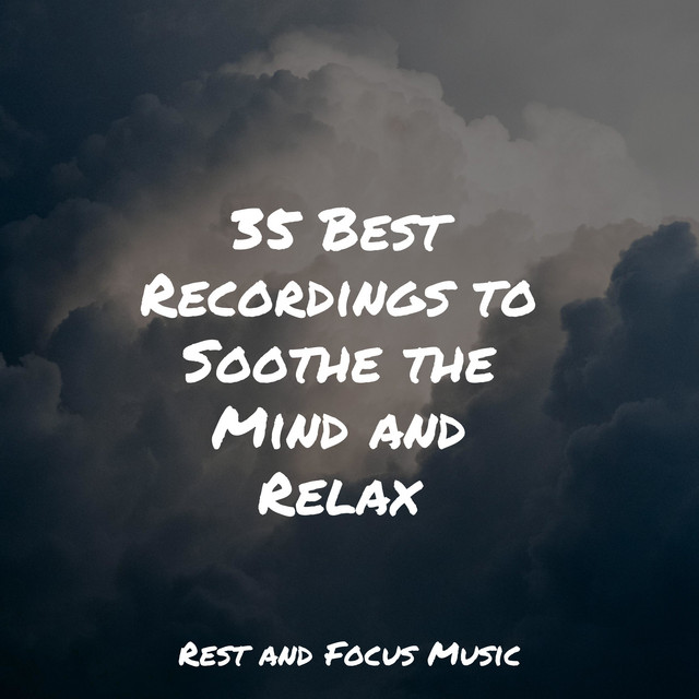 35 Best Recordings to Soothe the Mind and Relax cover art