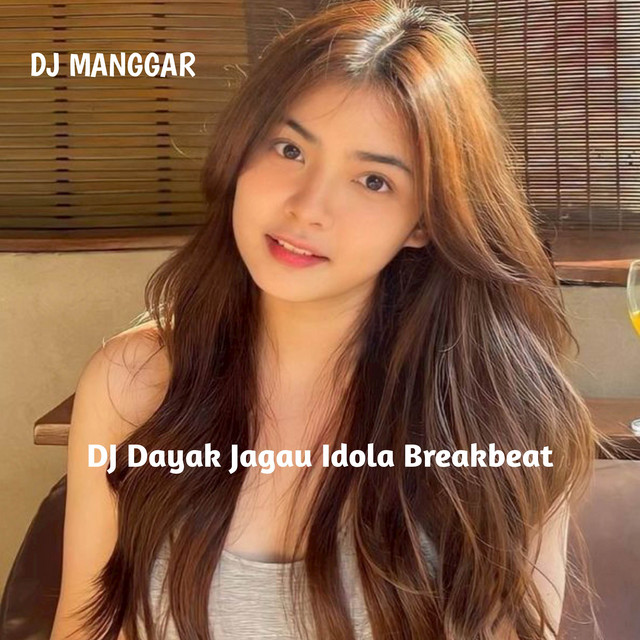 DJ Dayak Jagau Idola Breakbeat cover art