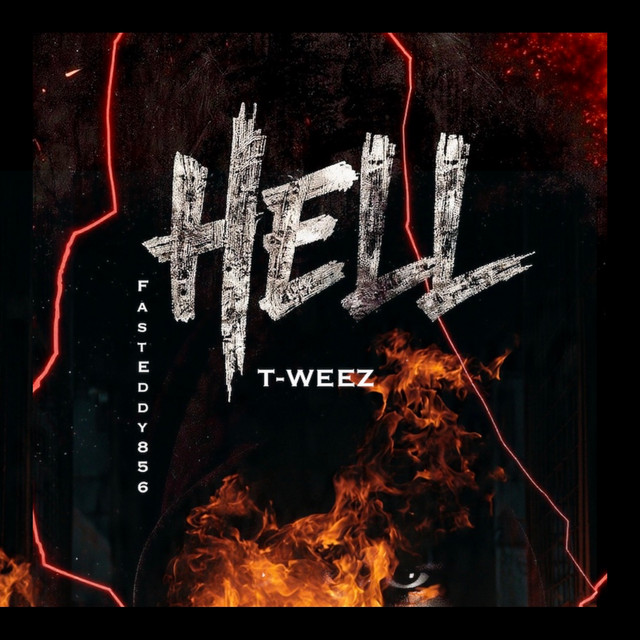 Fasteddy856, T-Weez Hell