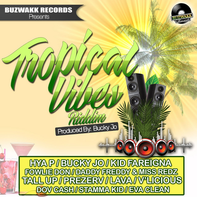 Tropical Vibes Riddim - Compilation by Various Artists | Spotify