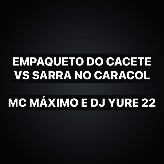 Empaqueto do Cacete X Sarra no Caracol