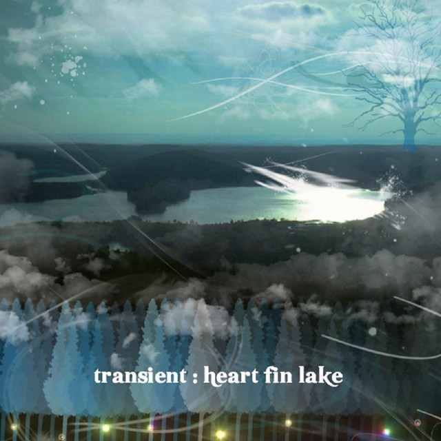 Heart Fin Lake - Album by Transient | Spotify