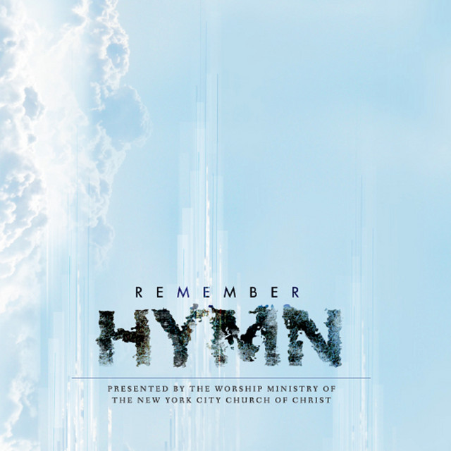 Remember Hymn (Presented by The Worship Ministry of The New York City Church of Christ) cover art