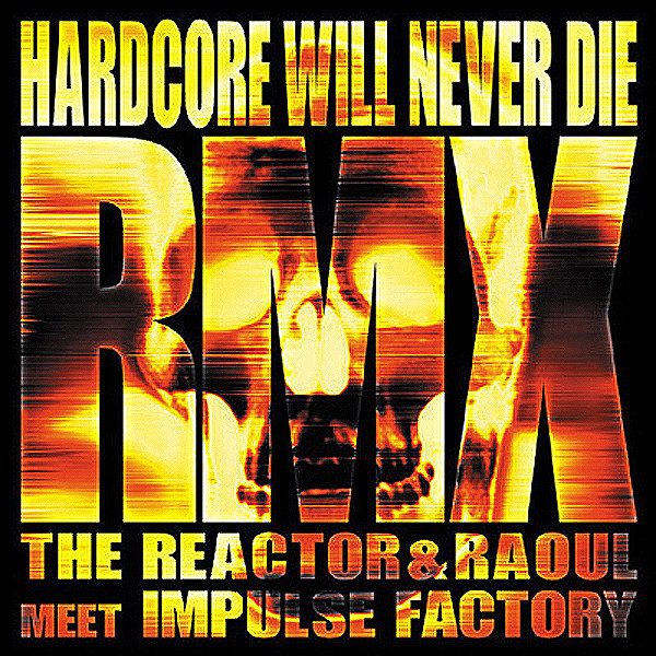Hardcore will never die - DJ Paul rmx